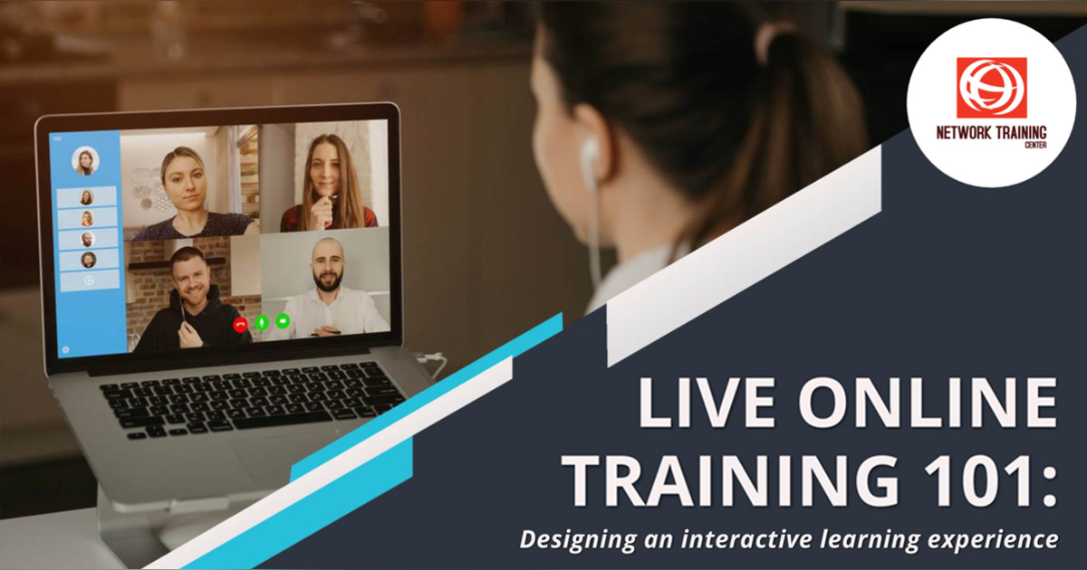 Live Online Training 101: Designing an Interactive Learning Experience ...