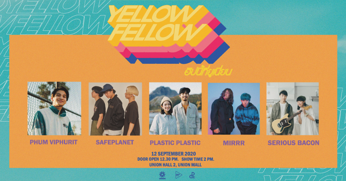 YELLOW FELLOW ฮิปนี้ที่ยูเนี่ยน Eventpop Eventpop